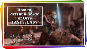 shadow-of-mordor-how-to-defeat-a-horde-of-orcs