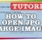 How to Open JPG Large images - Twitter Images