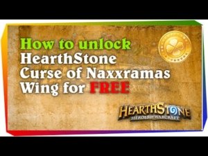 How to unlock HearthStone Curse of Naxxramas Wing for FREE with secret achievements