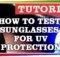 How to Test Sunglasses for UV protection with UV Light Flashlight